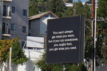 Finding the positives - classic wisdom from the Rolling Stones on Sunset Boulevard.